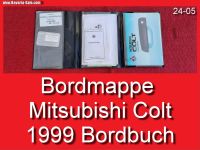 ❌ Bordmappe Mitsubishi Colt 1999 Bedienungsanleitung  ABE 44136 Bayern - Bernhardswald Vorschau