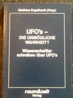 UFO's - Die unmögliche Wahrheit - Matthias Engelhardt Sachsen - Grüna (Sachsen) Vorschau