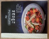 Die natürliche Küche Clean Eating Kochbuch Rezepte 128 Seiten NEU Rheinland-Pfalz - Üxheim Vorschau