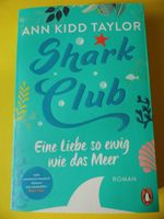 Buch * Shark Club - Eine Liebe so ewig wie das Meer * A. Taylor Neuhausen-Nymphenburg - Neuhausen Vorschau