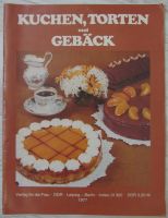 Kuchen, Torten und Gebäck - Rezeptheft DDR 1977 Verlag f. d. Frau Sachsen - Lichtenstein Vorschau