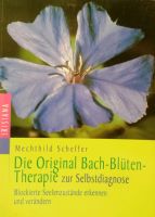 Die Original Bach-Blüten-Therapie zur Selbstdiagnose, M. Scheffer Schleswig-Holstein - Travenbrück Vorschau