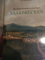 Illustrierte Geschichte der Stadt Saarbrücken Saarland - Bexbach Vorschau