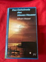 Das Geheimnis des blauen Hauses von Wilhelm Meissel Baden-Württemberg - Herrischried Vorschau