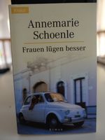 Frauen lügen besser von Annemarie Schoenle / Roman / Taschenbuch Niedersachsen - Lemwerder Vorschau