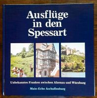 Buch "Ausflüge in den Spessart" aus 1995 Bayern - Aschaffenburg Vorschau