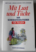 Mit Lust und Tücke, Der Scheidungsratgeber für Frauen; G. Samel Rheinland-Pfalz - Neustadt an der Weinstraße Vorschau