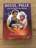 Kochbuch- Bosse, Palle und die Köche des Königs Bayern - Bernau am Chiemsee Vorschau