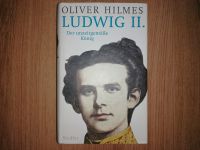 Ludwig II. Der unzeitgemäße König Oliver Hilmes Nordrhein-Westfalen - Willich Vorschau