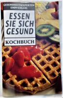 "KOCHBUCH  - ESSEN SIE SICH GESUND" Bayern - Lohr (Main) Vorschau