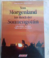 Vom Morgenland ins Reich der Sonnengöttin, J.Schneider, H.Schoen Münster (Westfalen) - Roxel Vorschau