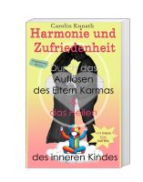 Eltern Karma und das Heilen des inneren Kindes BuchCarolin Kunath Hamburg-Mitte - Hamburg Altstadt Vorschau