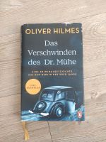 Oliver Hilmes - Das Verschwinden des Dr. Mühe Niedersachsen - Winsen (Luhe) Vorschau