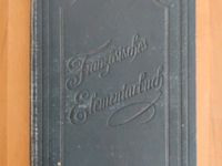 Französisches Elementarbuch, 1898 Baden-Württemberg - Mannheim Vorschau