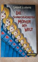 Kinderbuch Buch Jugendbuch Die schrecklichsten Mütter der Welt Bayern - Luhe-Wildenau Vorschau