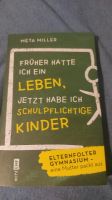 Buch*Früher hatte ich ein Leben*Gymnasium*Eltern*lustig*Miller Nordrhein-Westfalen - Altena Vorschau