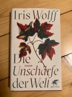 NEU Iris Wolff - Die Unschärfe der Welt, gebunden Hardcover Hessen - Wiesbaden Vorschau