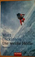 Die weiße Hölle von Matt Dickinson Rheinland-Pfalz - Wöllstein Vorschau