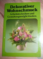 Dekorativer Wohnschmuck Arbeitstechniken Gestaltung Floristik Brandenburg - Bad Belzig Vorschau