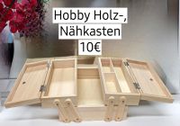 Hobby Holz-, Nähkasten Hessen - Kirchhain Vorschau