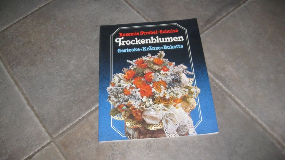 Buch Trockenblumen Gestecke, Kränze, Buketts * R. Strobel-Schulze in  Niedersachsen - Gifhorn | eBay Kleinanzeigen ist jetzt Kleinanzeigen