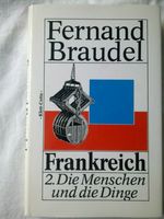 Braudel Frankreich Mensch Dinge Bevölkerung Politik Kultur Staat Baden-Württemberg - Albstadt Vorschau