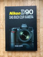 Nikon D90: Das Buch zur Kamera von Frank Späth Frankfurt am Main - Nordend Vorschau