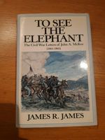 James R. James - To See the Elephant (Civil War) - Buch Hessen - Butzbach Vorschau