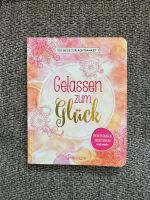 Gelassen zum Glück, neu & ungelesen! Niedersachsen - Hameln Vorschau