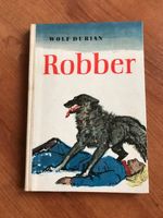 DDR Kinderbuch Wolf Durian "Robber", Buch gebunden Berlin - Niederschönhausen Vorschau