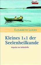 Kleines 1x1 d. Seele Heilkunde Selbsthilfe Lebenshilfe E. Lukas in Gilching