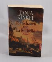 Die Schatten von La Rochelle von Tanja Kinkel - 0,50 € Rheinland-Pfalz - Ötzingen Vorschau