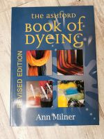 Ashford book of dyeing Ann Milner, auf englisch, färben Dresden - Innere Neustadt Vorschau