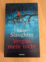 Vergiss mein nicht, Karin Slaughter, Thriller Berlin - Hohenschönhausen Vorschau