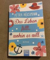 Roman Das Leben Fällt, wohin es will Petra Hülsmann Buch Baden-Württemberg - Gerstetten Vorschau