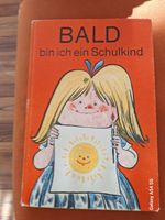 DDR  Buch " Bald bin ich ein Schulkind " Baden-Württemberg - Konstanz Vorschau