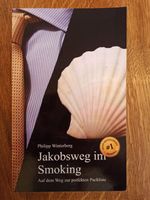 Buch: Jakobsweg im Smoking, Auf dem Weg zur perfekten Packliste Niedersachsen - Northeim Vorschau