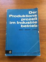 der produktionsprozess im industriebetrieb arnold borchert schmid Leipzig - Connewitz Vorschau