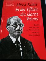 Alfred Kubel - In der Pflicht des klaren Wortes , NEU Niedersachsen - Wunstorf Vorschau