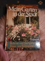 Mein Garten in der Stadt Georg E. Siebeneicher 1. Auflage Südwest Bayern - Gemünden a. Main Vorschau
