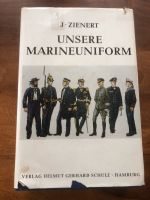 J. Zienert, Unsere Marineuniform, Schulz Verlag 1970, (1) Niedersachsen - Hollern-Twielenfleth Vorschau