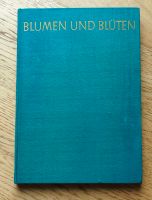 Blumen und Blüten, Pflanzenkunde, Flora, DDR, 1965, Eue, Höhn,VEB Hessen - Habichtswald Vorschau