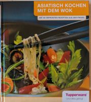 Tupperware Kochbuch Asiatisch kochen mit dem Wok Schleswig-Holstein - Norderstedt Vorschau