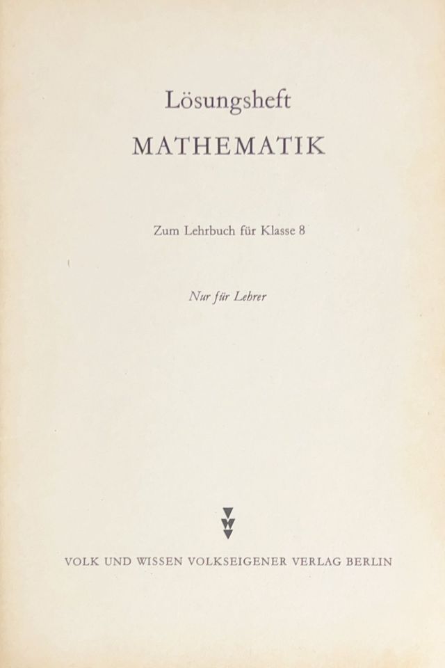 Lösungsheft Mathematik zum DDR Lehrbuch Klasse 8 Ausgabe 1971 in Krostitz