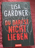 Du darfst nicht Lieben von Lisa Gardner Brandenburg - Eisenhüttenstadt Vorschau