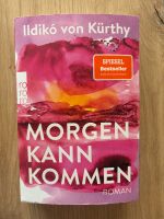 Morgen kann kommen - Ildiko von Kürthy Buch Hessen - Wiesbaden Vorschau