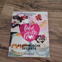 Desserts Taschenbuch food with love Rezepte Hessen - Offenbach Vorschau
