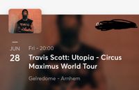 Verkaufe:1 Stehplatz Travisscott Circus Maximus Tour in Arnhem Nordrhein-Westfalen - Marl Vorschau