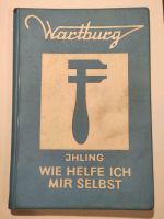 Buch - Wie helfe ich mir selbst -, Wartburg Brandenburg - Vetschau Vorschau