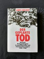 Der geplante Tod - Kriegsgefangene 1945-1946 James Bacque Kreis Ostholstein - Neustadt in Holstein Vorschau